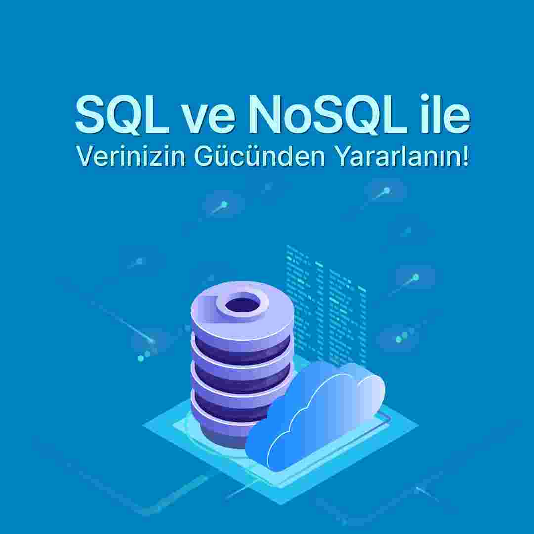 Veritabanı Yönetimi: SQL ve NoSQL