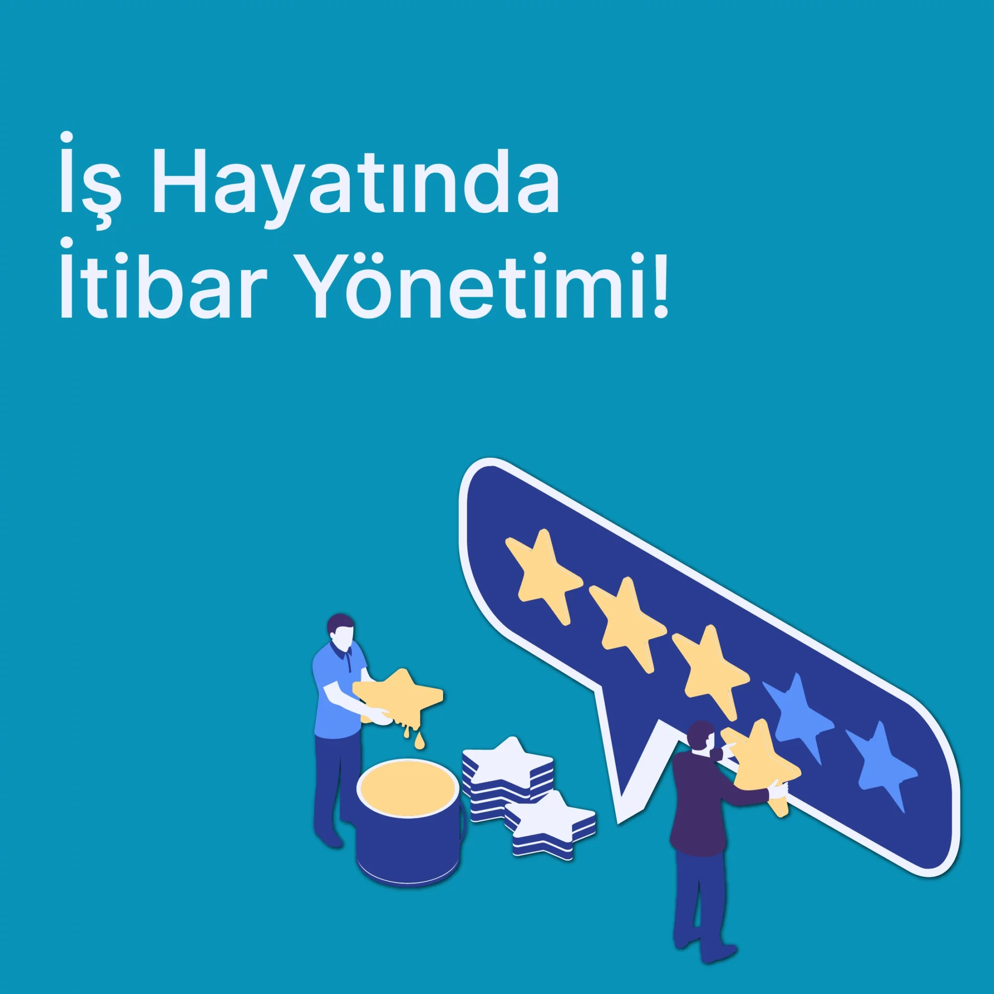 İş Hayatında Kötü İtibar Nasıl Düzeltilir?