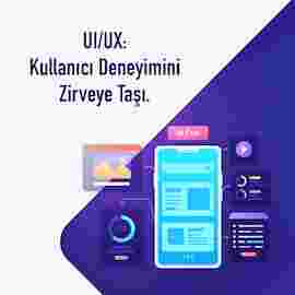 UI/UX: Kullanıcı Deneyimi Neden Önemlidir?