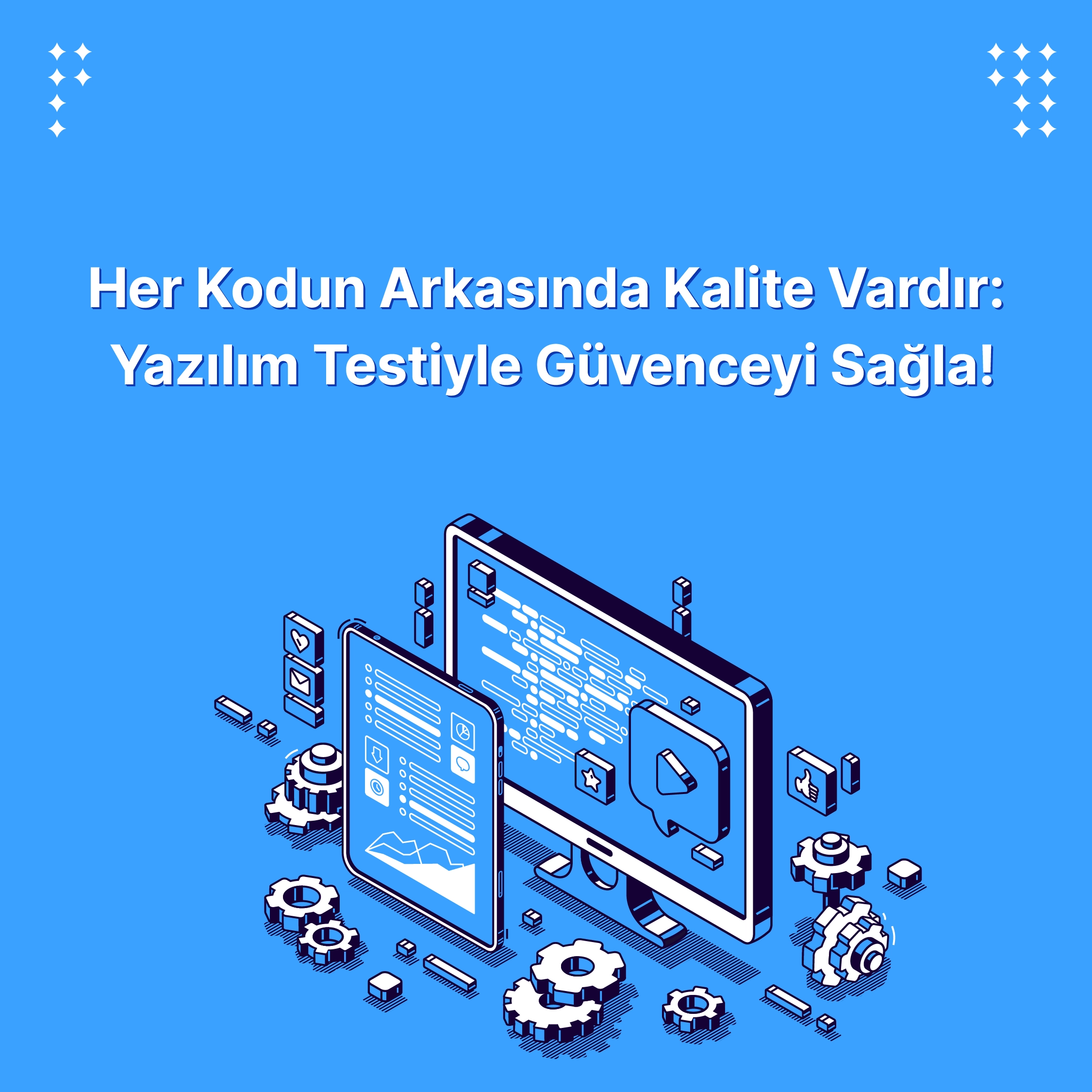 Yazılım Testi ve Kalite Güvencesinin Önemi