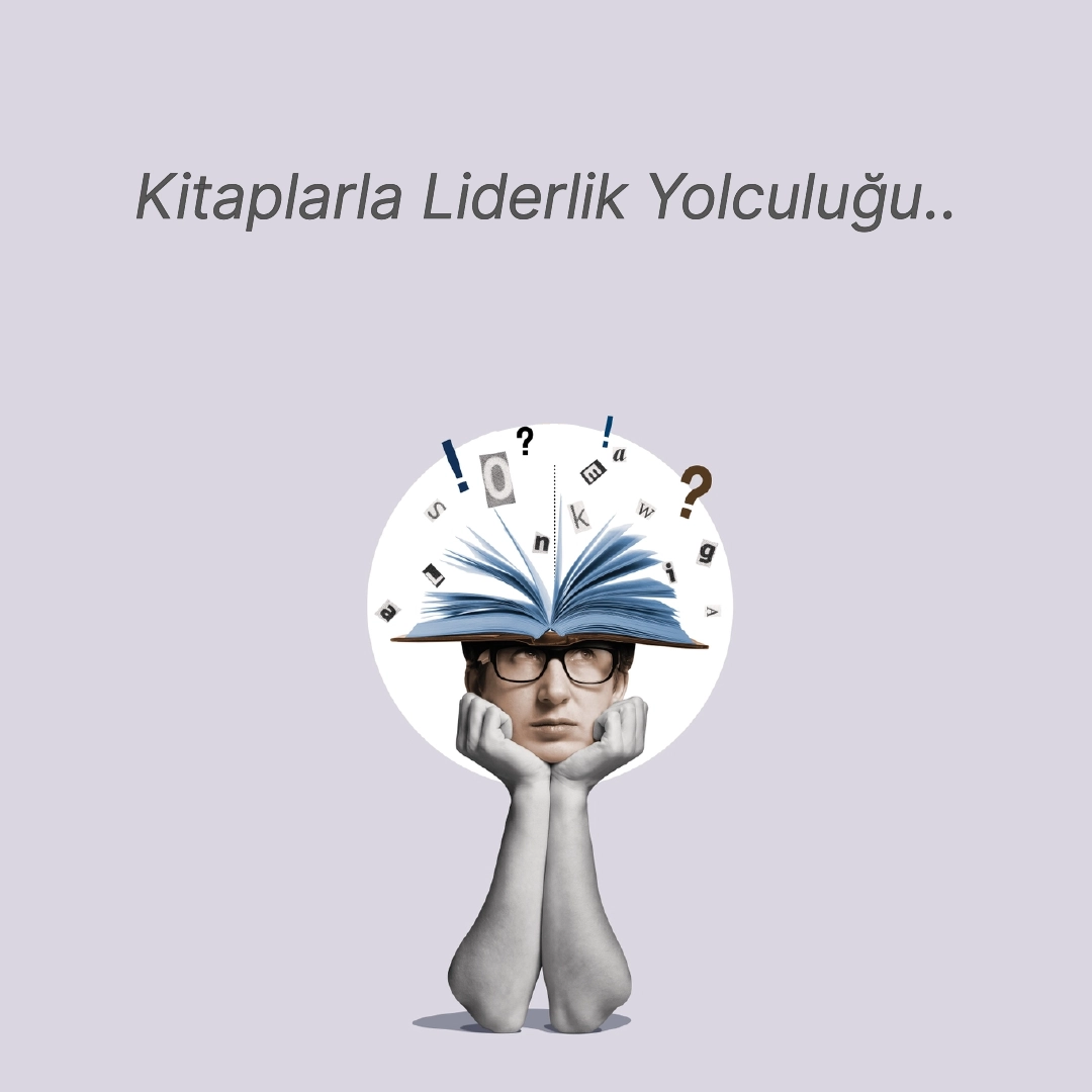 Liderlere ve Lider Adaylarına 10 Kitap Önerisi